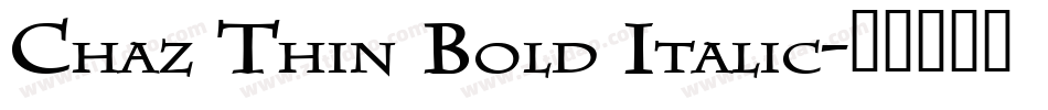 Chaz Thin Bold Italic字体转换